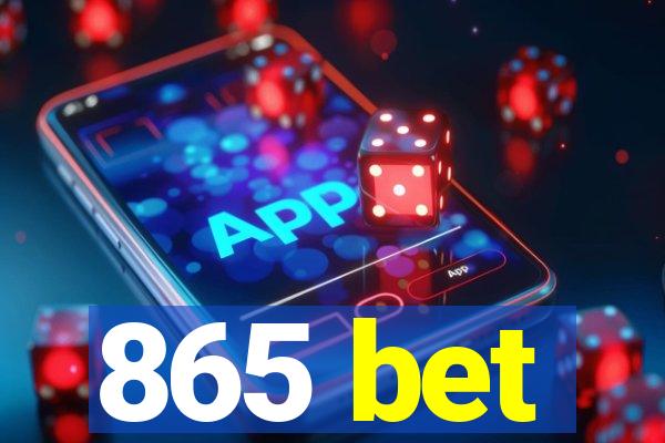 865 bet